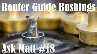 How to Use Router Guide Bushings  Ask Matt 18 [upl. by Galliett]