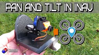 Setting up Pan and Tilt in INAV DJI or regular FPV [upl. by Rocher414]