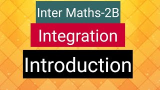 Inter Maths2B Integration  Introduction [upl. by Helenka]