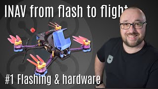 Flashing amp hardware  INAV on a FPV drone tutorial [upl. by Puglia]