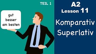 Learn German  Komparativ and Superlativ  Part 1  German for beginners  A2  Lesson 11 [upl. by Amilas325]