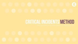 Critical Incidents Method [upl. by Anerbas627]