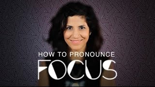 How to say FOCUS  American English [upl. by Mannie]