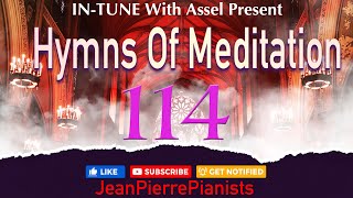 InTune With Assel Present Hymns Of Meditation 114 [upl. by Pouncey832]