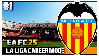 EA FC 25  La Liga Career Mode  1  Valencia CF [upl. by Macfarlane543]