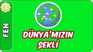 Dünyamızın Şekli  3Sınıf Fen evokul Kampı [upl. by Hound799]