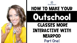 Using Nearpod to Teach With Outschool Part One [upl. by Sheela]